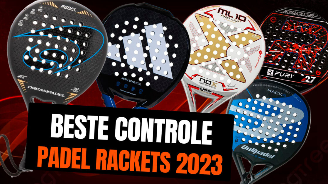 Beste Controle padel racekts 2023