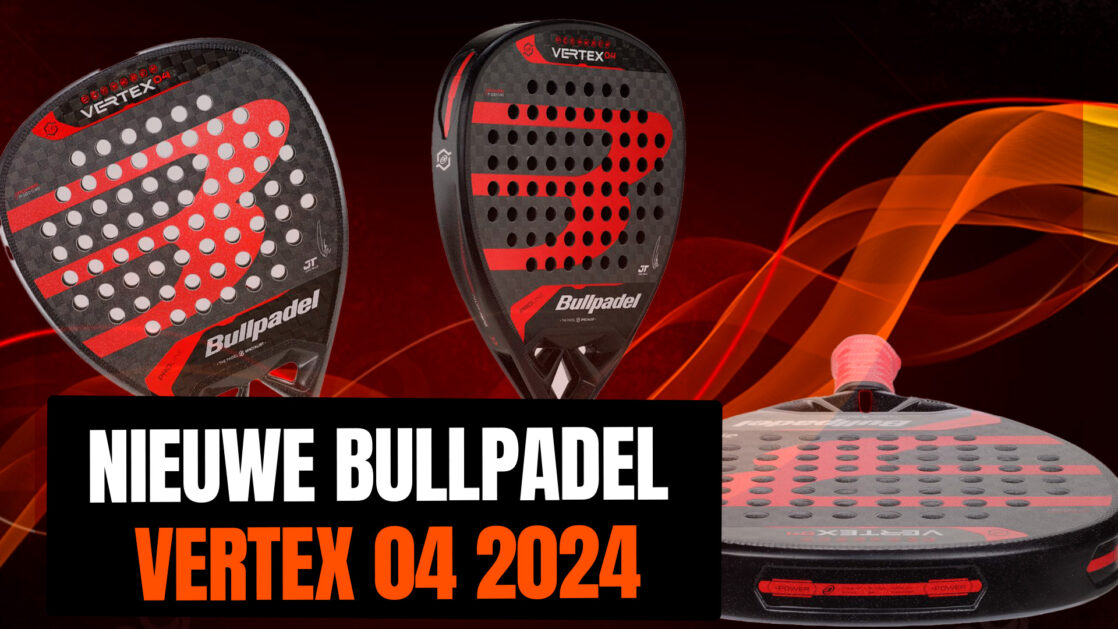 Nieuwe Bullpadel Vertex 04 2024