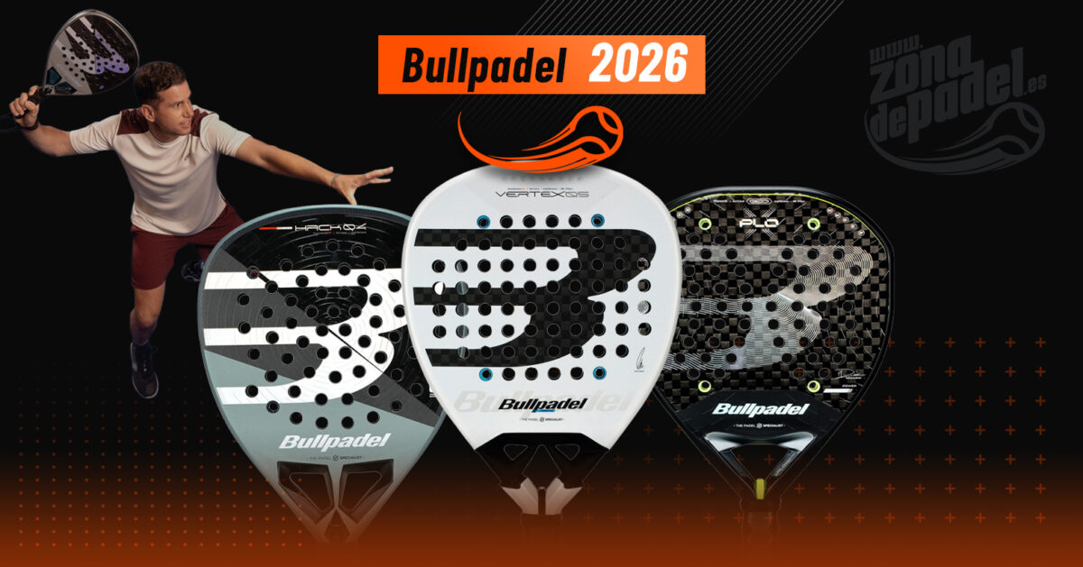 Dit is de Bullpadel 2026 lijn: nieuwe modellen, exclusieve technologieën en padel rackets van de nº1.
