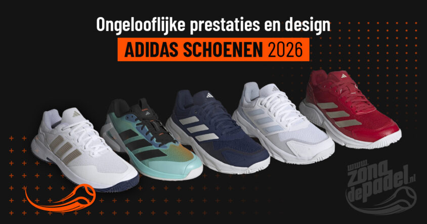 Adidas padelschoenen 2026: beoordeling van de belangrijkste modellen en voor welk type speler ze geschikt zijn.